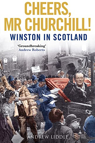 Cheers, Mr Churchill!: Winston in Scotland