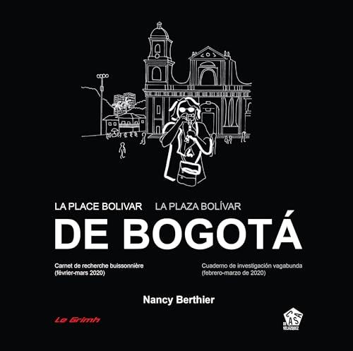 La place Bolívar de Bogotá: Carnet de recherche buissonnière (février-mars 2020)