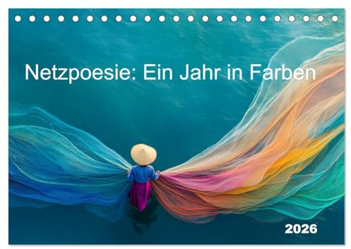 Netzpoesie: Ein Jahr in Farben (Tischkalender 2026 DIN A5 quer), CALVENDO Monatskalender (CALVENDO Orte)