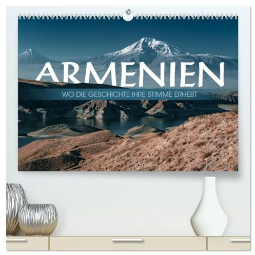 Armenien - Wo die Geschichte ihre Stimme erhebt (hochwertiger Premium Wandkalender 2026 DIN A2 quer), Kunstdruck in Hochglanz: Eine introspektive Reise durch Armeniens historische Wege (CALVENDO Orte)