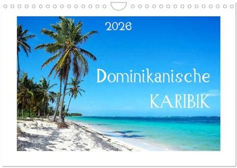 Dominikanische Karibik (Wandkalender 2026 DIN A4 quer), CALVENDO Monatskalender: Einblicke in die karibische Insel DomRep (CALVENDO Natur)