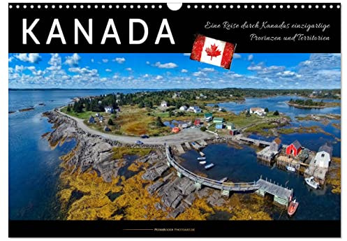 Kanada - eine Reise durch Kanadas einzigartige Provinzen und Territorien (Wandkalender 2026 DIN A3 quer), CALVENDO Monatskalender: Kanada, ein ... immer eine Reise wert ist. (CALVENDO Natur)