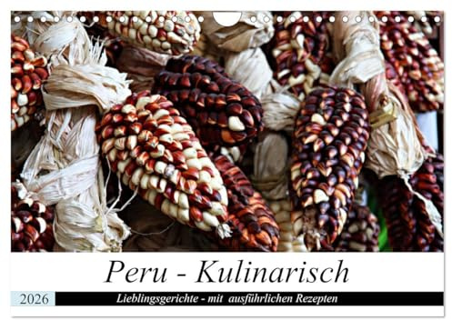 PERU - Kulinarisch (Wandkalender 2026 DIN A4 quer), CALVENDO Monatskalender (CALVENDO Lifestyle)