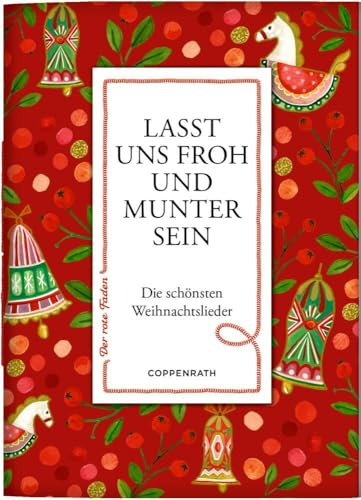 Lasst uns froh und munter sein: Die schönsten Weihnachtslieder: zum Verschicken und Verschenken! (Der rote Faden, 200, Band 200)