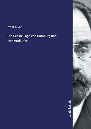 Die Grosse Loge von Hamburg und ihre Vorläufer