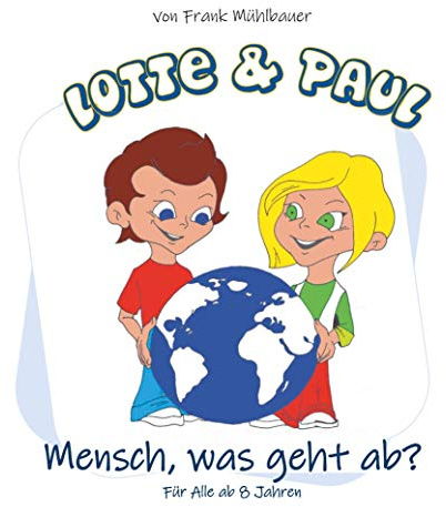 Lotte & Paul - Mensch, was geht ab?