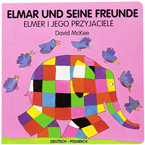 Elmar und seine Freunde, deutsch-polnisch. Elmer i jego przyjaciele