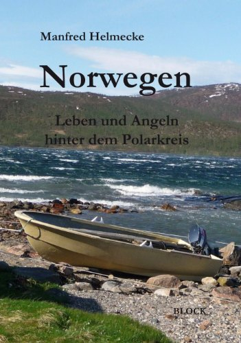Norwegen: Leben und Angeln hinter dem Polarkreis
