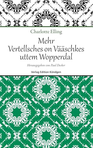 Mehr Vertellsches on Vääschkes uttem Wopperdal