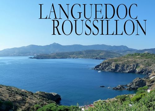 Languedoc Roussillon – Ein Bildband