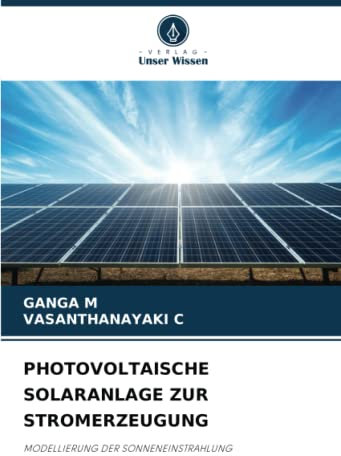 PHOTOVOLTAISCHE SOLARANLAGE ZUR STROMERZEUGUNG: MODELLIERUNG DER SONNENEINSTRAHLUNG
