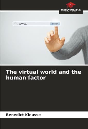 The virtual world and the human factor: DE