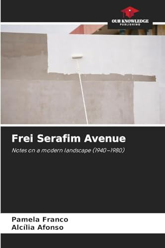 Frei Serafim Avenue: Notes on a modern landscape (1940-1980)