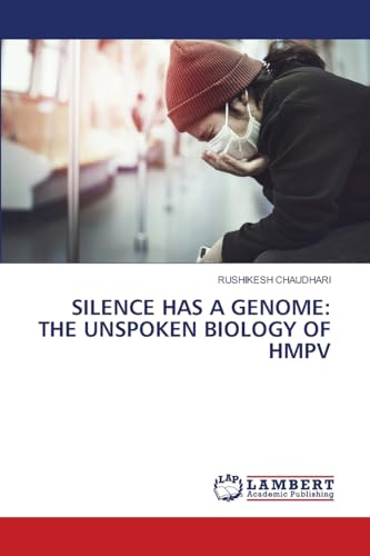 SILENCE HAS A GENOME: THE UNSPOKEN BIOLOGY OF HMPV: DE