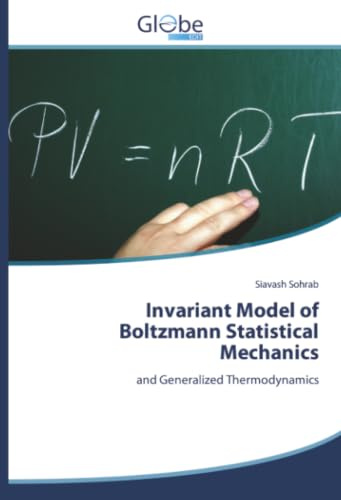 Invariant Model of Boltzmann Statistical Mechanics: and Generalized Thermodynamics