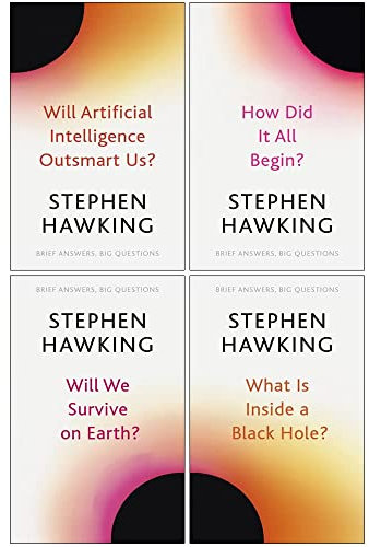 Brief Answers, Big Questions 4 Books Collection Set By Stephen Hawking (Will Artificial Intelligence Outsmart Us?, How Did It All Begin?, Will We Survive on Earth?, What Is Inside a Black Hole?)