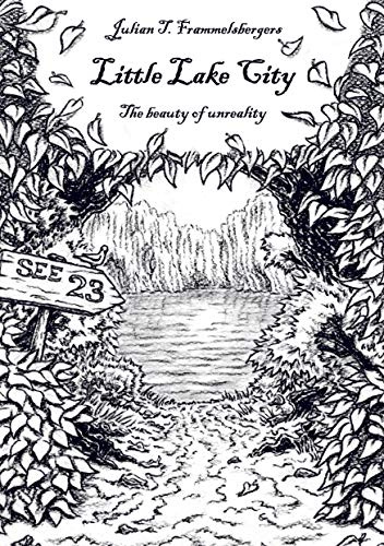 Little Lake City: The beauty of unreality