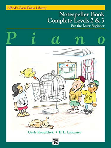 Alfred's Basic Piano Course Notespeller: Complete 2 & 3: Complete Levels 2 & 3 (Alfred's Basic Piano Library)