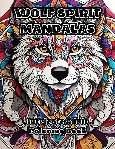 Wolf Spirit Mandalas: Intricate Adult Coloring Book