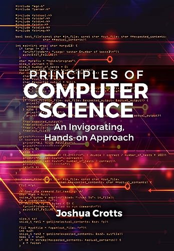 Principles of Computer Science: An Invigorating, Hands-on Approach
