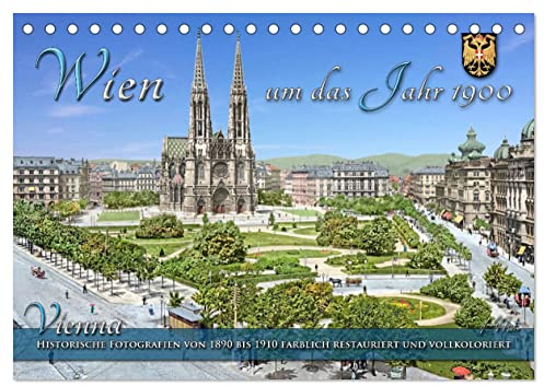Wien um das Jahr 1900 - Fotos neu restauriert und koloriert (Tischkalender 2026 DIN A5 quer), CALVENDO Monatskalender: Die schöne Stadt Wien um das ... Farben zu neuem Leben. (CALVENDO Orte)