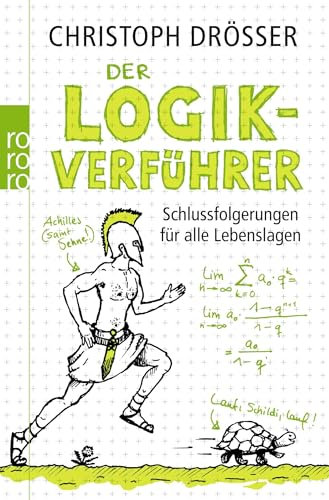Der Logikverführer: Schlussfolgerungen für alle Lebenslagen