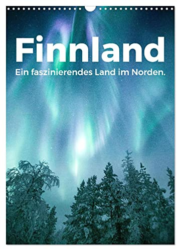 Finnland - Ein faszinierendes Land im Norden. (Wandkalender 2026 DIN A3 hoch), CALVENDO Monatskalender: Tauchen Sie ein in die unfassbare Welt von Finnland. (CALVENDO Orte)
