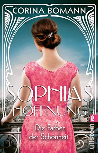 Die Farben der Schönheit – Sophias Hoffnung: Roman | Die Sophia-Saga Band 1