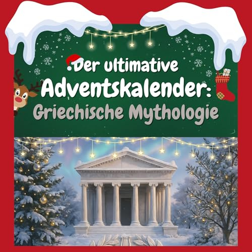 Der ultimative Adventskalender: Griechische Mythologie: Das ideale Geschenk