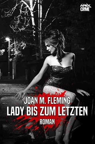LADY BIS ZUM LETZTEN: Der Krimi-Klassiker!