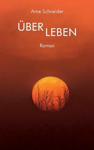 ÜberLeben (Aufbruch ins Ferne Land)