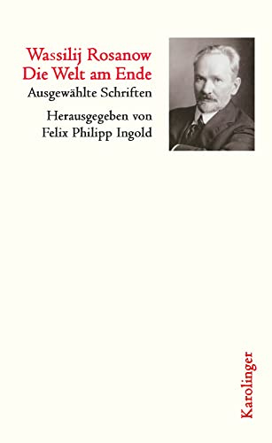 Die Welt am Ende: Ausgewählte Schriften