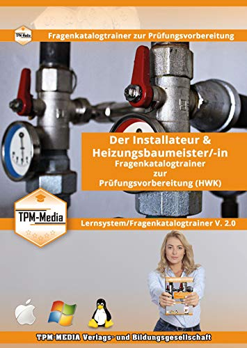 Der Handwerksmeister - Installateur & Heizungsbaumeister/-in Lerntrainer mit über 3150 Lernfragen: zur Prüfungsvorbereitung (HWK) für Windows