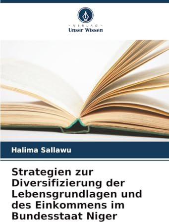 Strategien zur Diversifizierung der Lebensgrundlagen und des Einkommens im Bundesstaat Niger