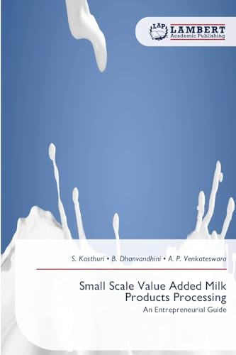 Small Scale Value Added Milk Products Processing: An Entrepreneurial Guide