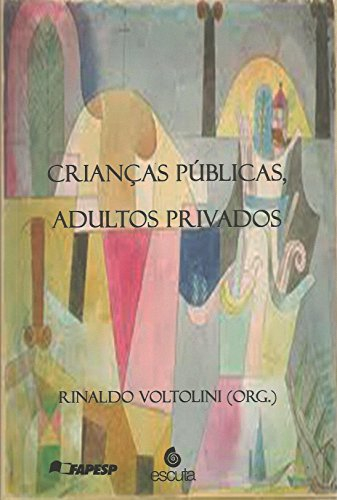 Crianças públicas, adultos privados