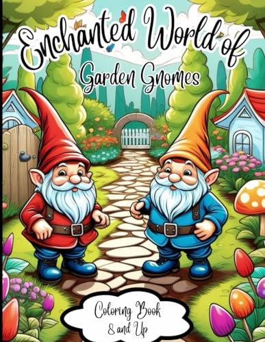 Enchanted World of Garden Gnomes: Coloring Book 8 and Up