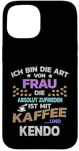 Hobby- Kaffee für Frauen und Kendo Hülle für iPhone 15