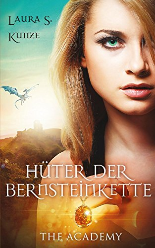 Hüter der Bernsteinkette (The academy 3)
