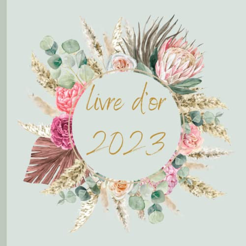 Livre d'or: Avec l'année de votre évènement ! Thème bohème, champêtre, fleurs séchées, blé, nature, feuille de pampa. Mariage, Pacs, Anniversaire, ... Baptême, Retraite, Noces, Pot de départ