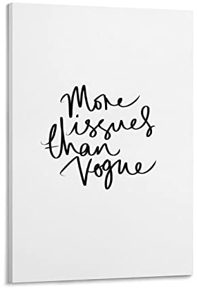 More Issues Than Vogue Poster, Leinwand, Poster, Wandkunst, Bilddrucke, hängende Fotoidee, Dekoration, Heimposter, Kunstwerke, 50 x 75 cm