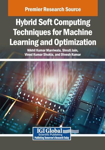Hybrid Soft Computing Techniques for Machine Learning and Optimization