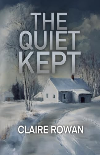 The Quiet Kept: A Psychological Suspense Novel