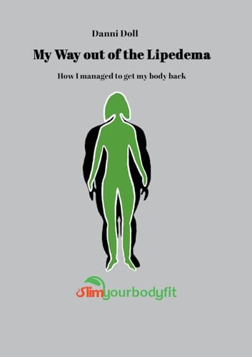 My Way out of the Lipedema: How I managed to get my body back