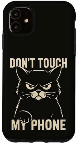 Lustige Katze Don't Touch My Phone Hülle für iPhone 11
