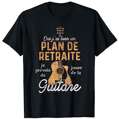 Cadeau Rock Musique Plan De Retraite Guitariste Guitare T-Shirt