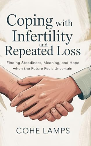 Coping with Infertility and Repeated Loss