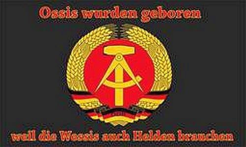 Flagge Fahne DDR Ossis wurden geboren weil die Wessis auch Helden Ossi 90x150 cm