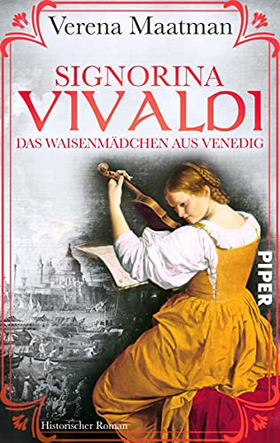 Signorina Vivaldi: Das Waisenmädchen aus Venedig. Historischer Roman