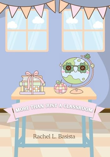 MORE THAN JUST A CLASSROOOM